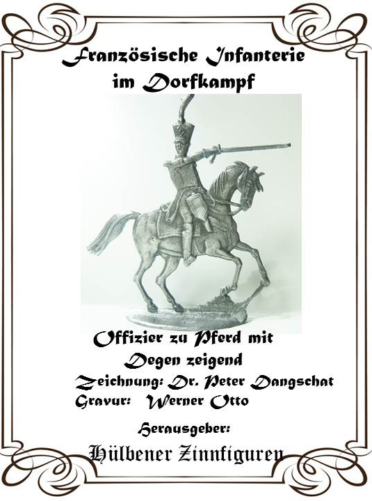 Franz.Infanterie im Dorfkampf  Offizier zu Pferd mit Degen